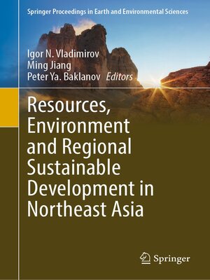 cover image of Resources, Environment and Regional Sustainable Development in Northeast Asia